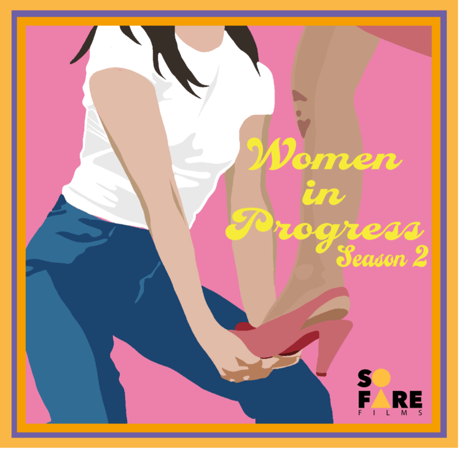 ‘So Fare Films’ Releases Season 2 of Women in Progress